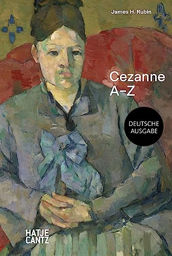 Paul Cezanne: A–Z (A - Z Reihe) von Hatje Cantz Verlag GmbH
