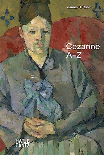 Paul Cezanne: A–Z (A - Z Reihe) von Hatje Cantz Verlag GmbH