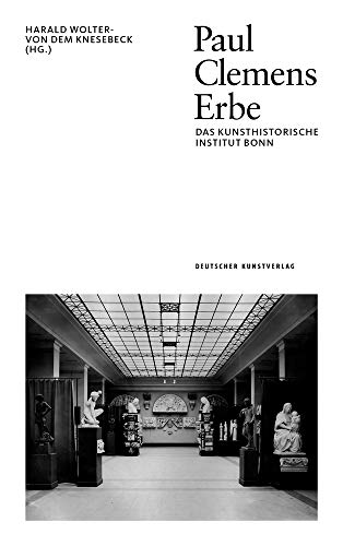 Paul Clemens Erbe: Das Kunsthistorische Institut Bonn (Opaion, 1) von de Gruyter