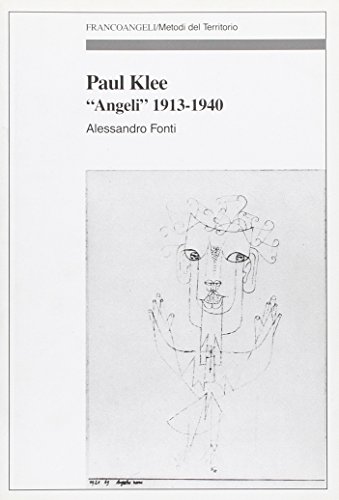 Paul Klee. «Angeli» 1913-1940 (Metodi del territorio) von Franco Angeli