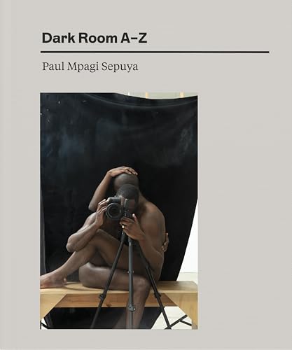 Paul Mpagi Sepuya: Dark Room A–Z von Aperture
