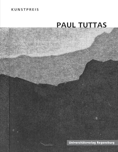 Paul Tuttas: Kunstpreis 22 von Universitätsverlag Regensburg