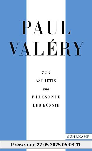 Paul Valéry: Zur Ästhetik und Philosophie der Künste (suhrkamp taschenbuch)