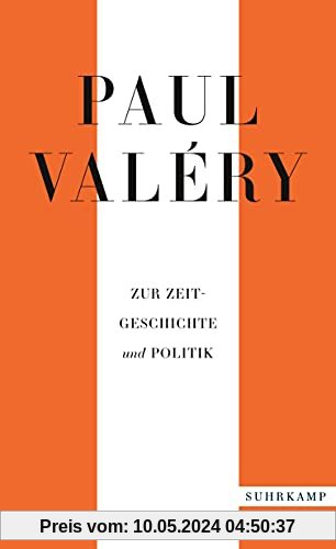 Paul Valéry: Zur Zeitgeschichte und Politik (suhrkamp taschenbuch)