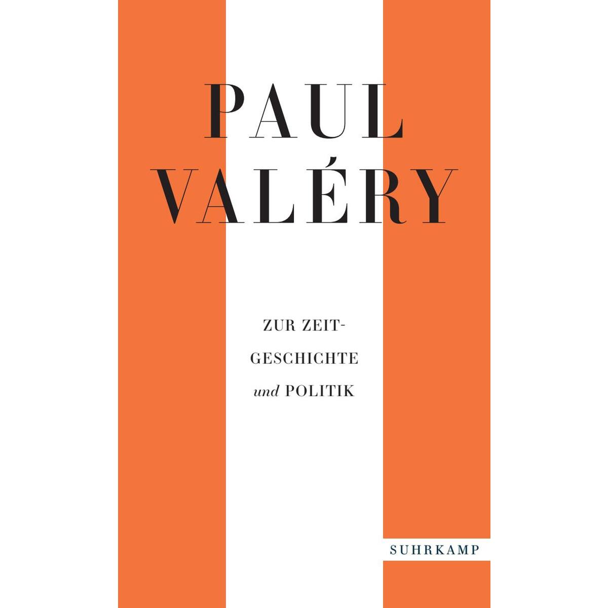 Paul Valéry: Zur Zeitgeschichte und Politik von Suhrkamp Verlag