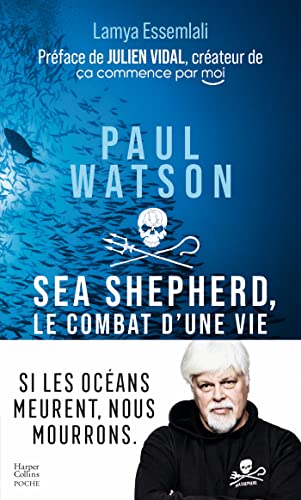 Paul Watson : Sea Shepherd, le combat d'une vie von HarperCollins