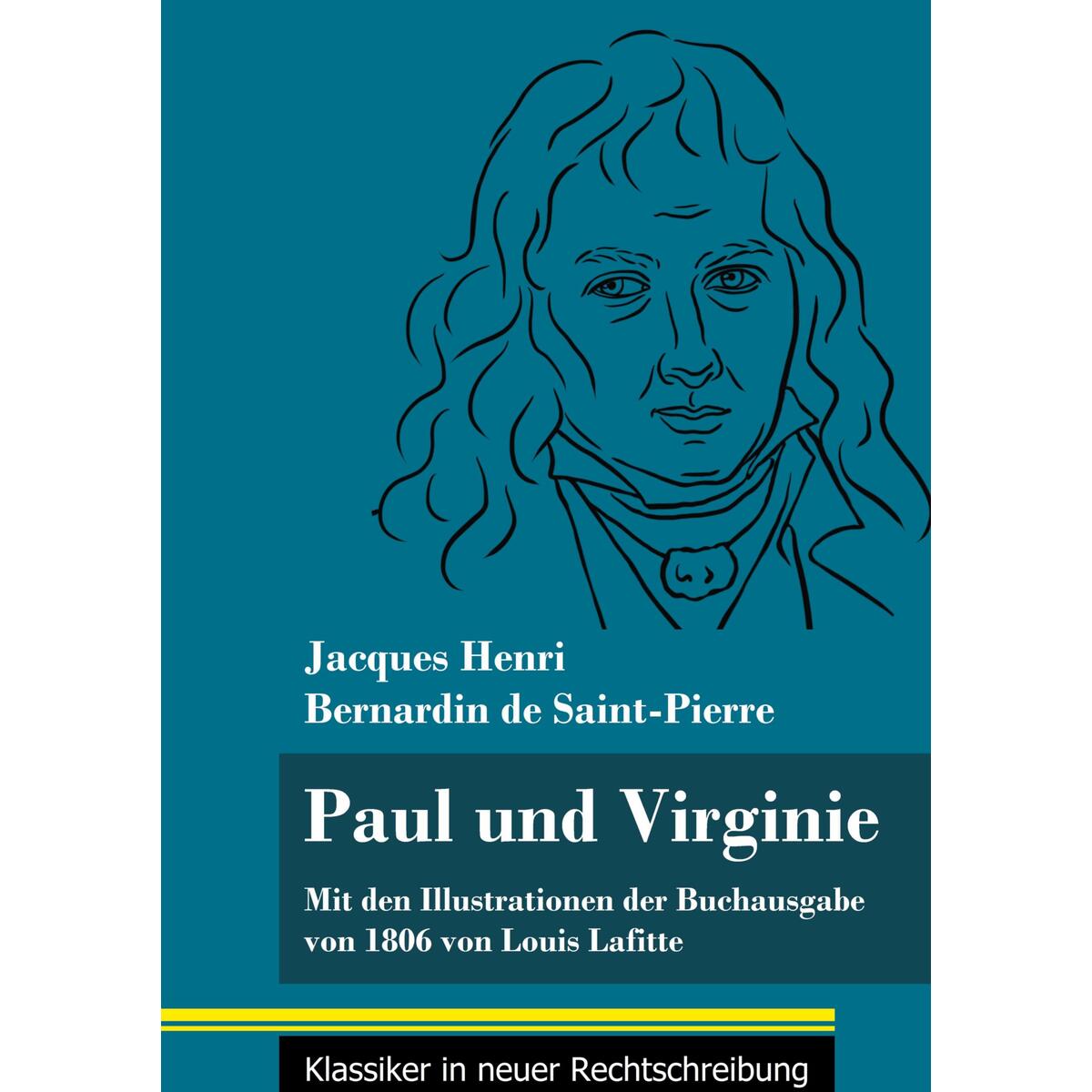 Paul und Virginie Paul und Virginie von Henricus - Klassiker in neuer Rechtschreibung