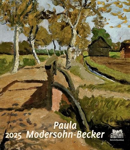 Paula Modersohn-Becker 2025 Paula Modersohn-Becker 2025 von Atelier Im Bauernhaus