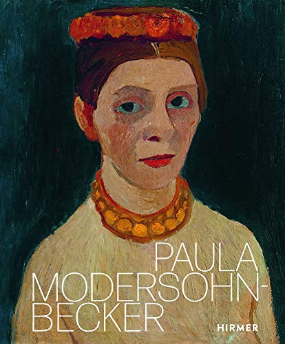 Paula Modersohn-Becker von Hirmer Verlag GmbH