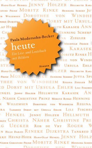 Paula Modersohn-Becker heute: Ein Bilder- und Lesebuch