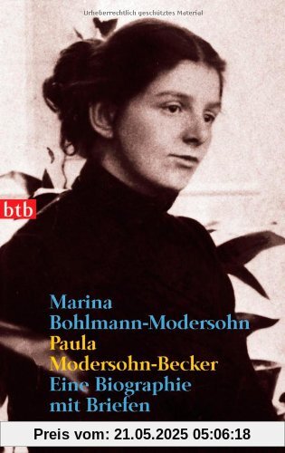 Paula Modersohn-Becker: Eine Biographie mit Briefen