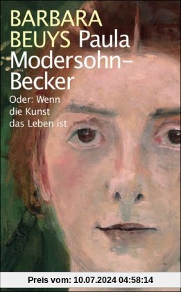 Paula Modersohn-Becker: Oder: Wenn die Kunst das Leben ist (insel taschenbuch)
