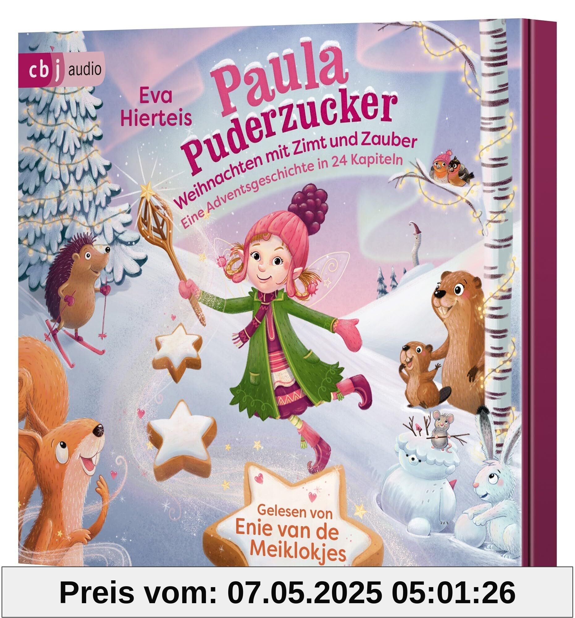 Paula Puderzucker - Weihnachten mit Zimt und Zauber: Eine Adventsgeschichte in 24 Kapiteln