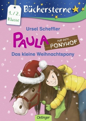 Paula auf dem Ponyhof. Das kleine Weihnachtspony Paula auf dem Ponyhof. Das kleine Weihnachtspony