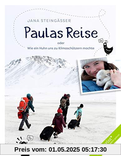 Paulas Reise: oder Wie ein Huhn uns zu Klimaschützern machte