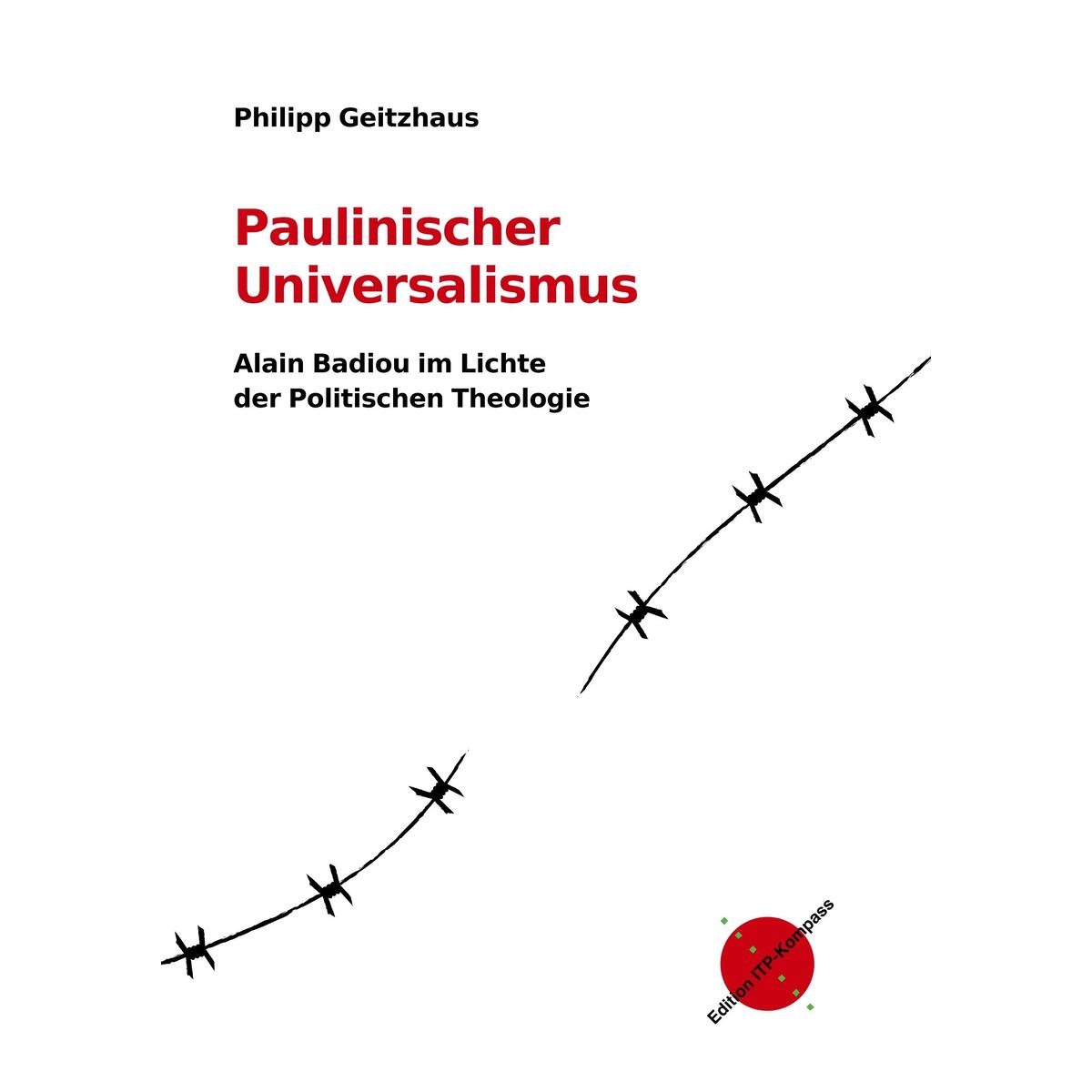 Paulinischer Universalismus Paulinischer Universalismus von Institut für Theologie und Politik