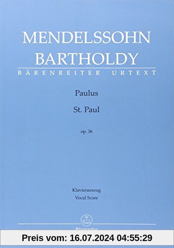Paulus (St. Paul) op. 36. Klavierauszug vokal, BÄRENREITER URTEXT
