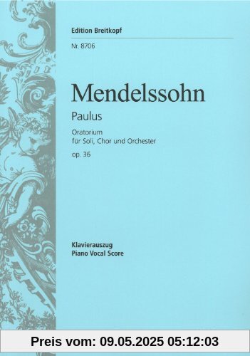 Paulus MWV A 14 (op. 36) - Oratorium nach Worten der Heiligen Schrift - Breitkopf Urtext - Klavierauszug (EB 8706)