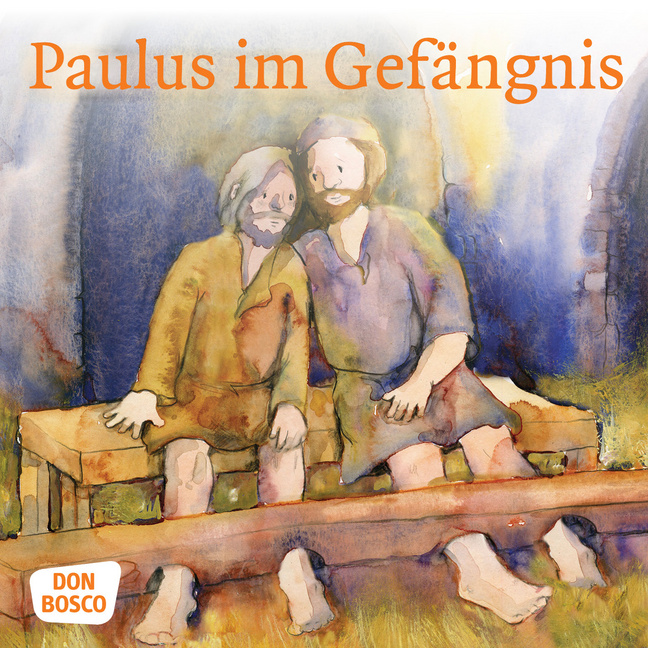 Paulus im Gefängnis. Mini-Bilderbuch. von Don Bosco Medien