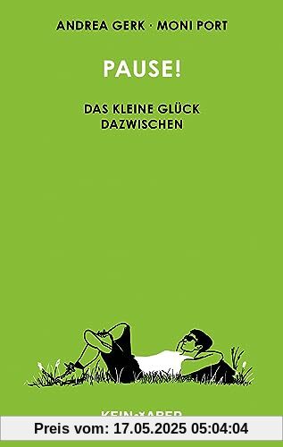 Pause!: Das kleine Glück dazwischen