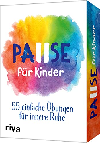 Pause für Kinder: 55 einfache Übungen für innere Ruhe – für Kinder ab 5 Jahren Pause für Kinder: 55 einfache Übungen für innere Ruhe – für Kinder ab 5 Jahren von Riva