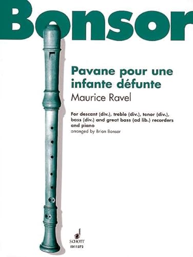 Pavane pour une infante défunte: 4 Blockflöten (SATB), Großbass und Klavier. Partitur und Stimmen. von Schott