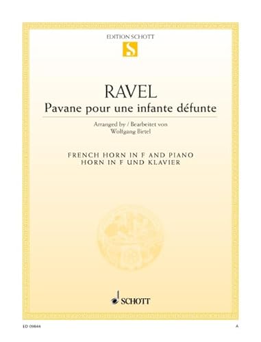 Pavane pour une infante défunte: Horn in F und Klavier. (Edition Schott Einzelausgabe)