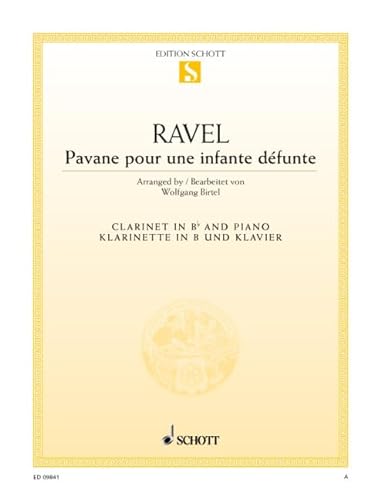 Pavane pour une infante défunte: Klarinette und Klavier. (Edition Schott Einzelausgabe)