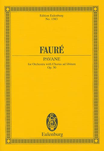 Pavane: op. 50. Orchester mit Chor (ad libitum). Studienpartitur. (Eulenburg Studienpartituren)