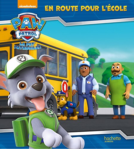 Paw Patrol-La Pat'Patrouille - En route pour l'école