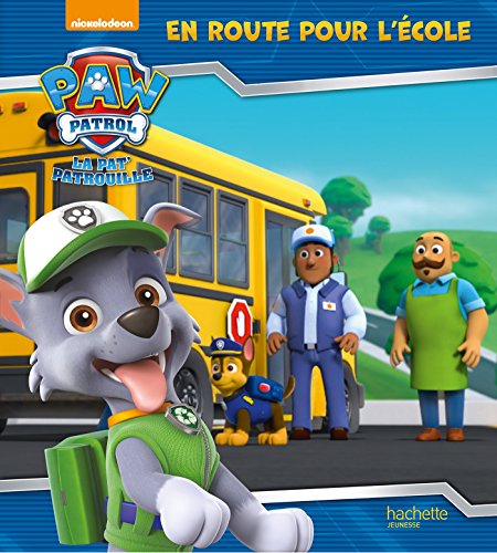 Paw Patrol-La Pat'Patrouille - En route pour l'école