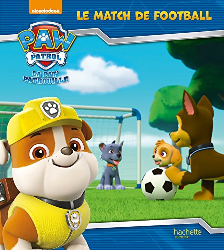 Paw Patrol-La Pat'Patrouille - Le match de football Paw Patrol-La Pat'Patrouille - Le match de football von Hachette