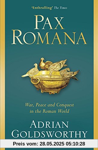 Pax Romana: War, Peace and Conquest in the Roman World