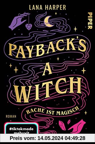 Payback's a Witch – Rache ist magisch: Roman | Queere RomCom | Romantisch, erfrischend unterhaltsam und mit Suchtfaktor!