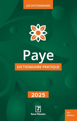 Paye - Dictionnaire pratique 2025 von FIDUCIAIRE