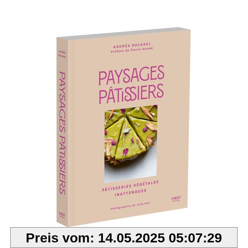 Paysages pâtissiers: Pâtisserie végétales inattendues