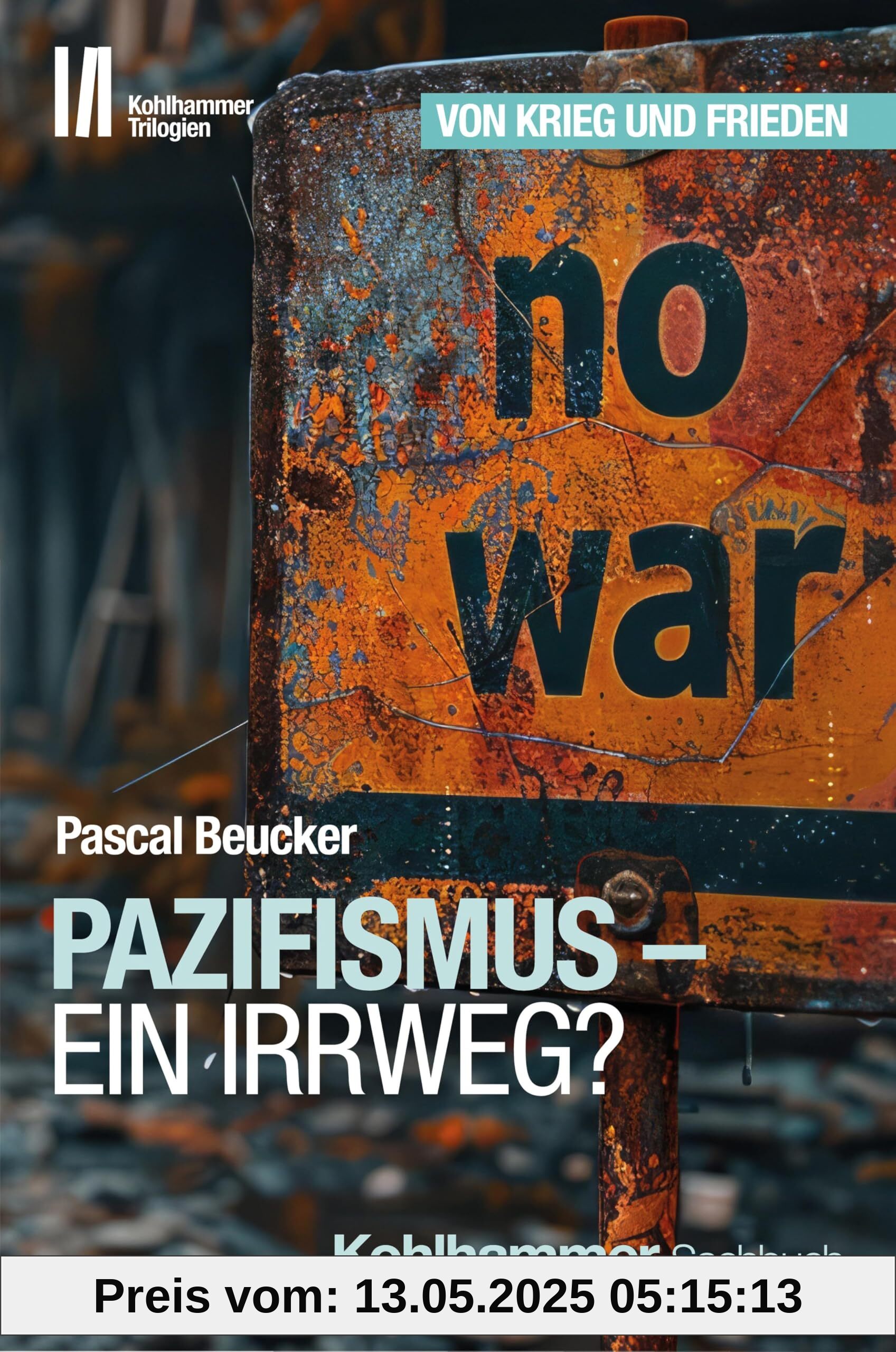 Pazifismus - ein Irrweg? (Kohlhammer Trilogien, Band 2)