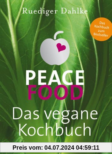 Peace Food - Das vegane Kochbuch (Einzeltitel)
