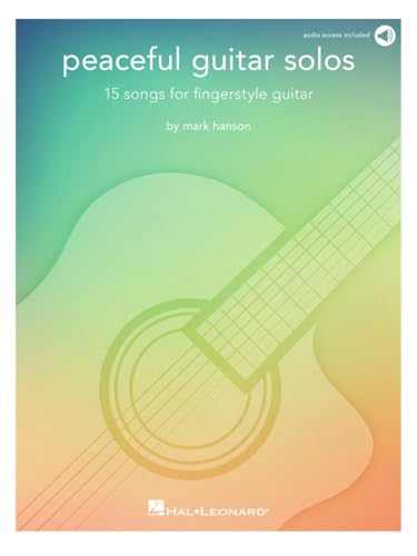 Peaceful Guitar Solos: 15 Songs for Fingerstyle Guitar von Hal Leonard