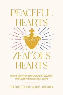 Peaceful Hearts, Zealous Hearts von Sophia Institute Press