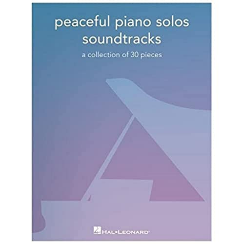 Peaceful Piano Solos Songbook: Soundtracks - a Collection of 30 Pieces Arranged for Piano Solo von HAL LEONARD
