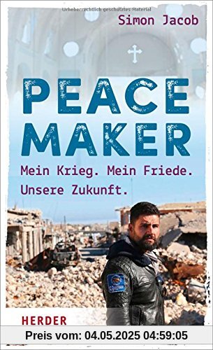 Peacemaker: Mein Krieg. Mein Friede. Unsere Zukunft.
