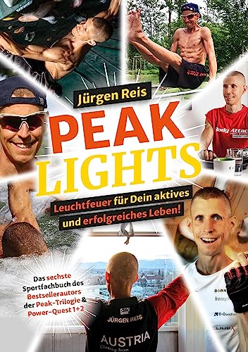 Peak Lights: Leuchtfeuer für Dein aktives und erfolgreiches Leben! von consolution.at publishing