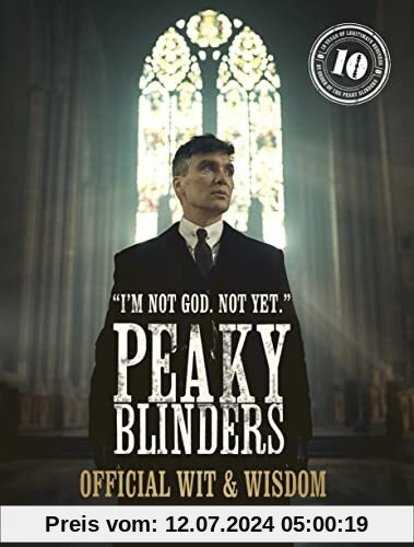 Peaky Blinders: Official Wit & Wisdom: 'I'm not God. Not yet.'