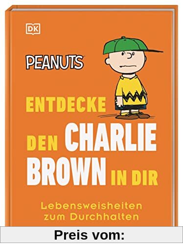 Peanuts™ Entdecke den Charlie Brown in dir: Lebensweisheiten zum Durchhalten
