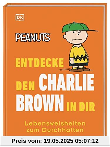 Peanuts™ Entdecke den Charlie Brown in dir: Lebensweisheiten zum Durchhalten