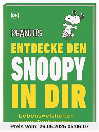 Peanuts™ Entdecke den Snoopy in dir: Lebensweisheiten eines Tagträumers