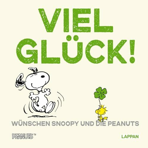 Peanuts Geschenkbuch: Viel Glück wünschen Snoopy und die Peanuts!: Dein Glücksbringer für die ...
