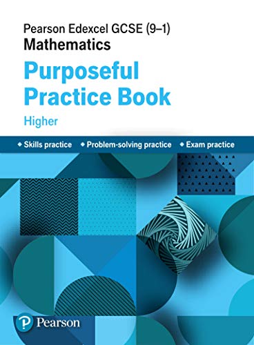 Pearson Edexcel GCSE (9-1) Mathematics: Purposeful Practice Book - Higher (EDEXCEL GCSE MATHS) von Pearson Education Limited