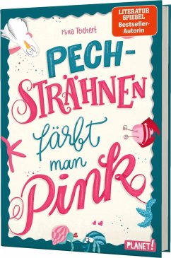 Pechsträhnen färbt man pink von Planet! in der Thienemann-Esslinger Verlag GmbH